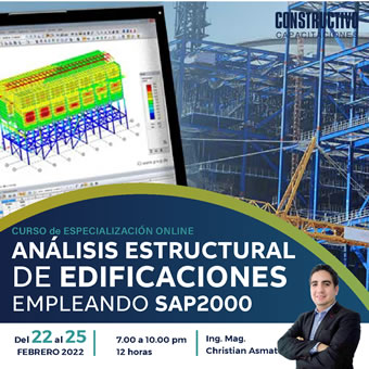 Curso de Especialización ONLINE
Análisis estructural de edificaciones empleando SAP2000