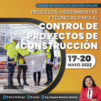 CURSO de ESPECIALIZACIÓN ONLINE
Procesos, Herramientas y técnicas para el Control de Proyectos de construcción