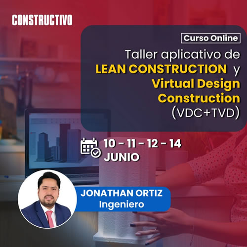 Taller aplicativo de Lean Construction y Virtual Design Construction (VDC+TVD)