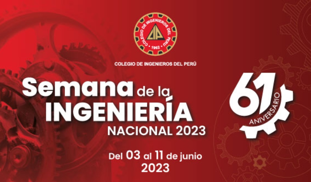 Colegio de Ingenieros del Perú – CDLIMA celebra la Semana de la Ingeniería Nacional 2023